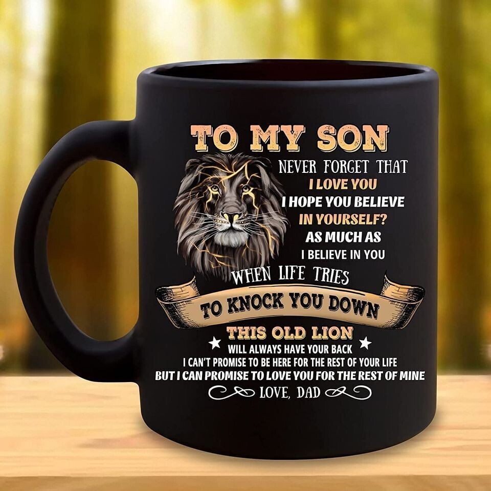 Funny Personalized Gift To My Son Mug From Dad - Lion Mug To My Son, Never Forge