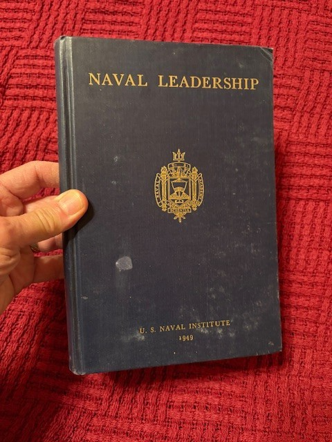*Naval Leadership* 1st Edition STATED/1st Printing 1949 Naval Institute Press HC