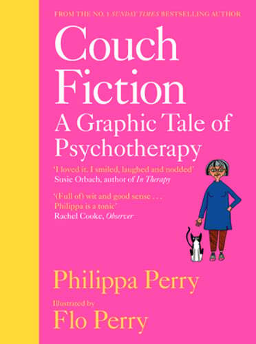 Couch Fiction: A Graphic Tale of Psychotherapy by Philippa Perry: New