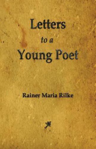 Letters to a Young Poet by Rainer Maria Rilke (2012, Trade Paperback)