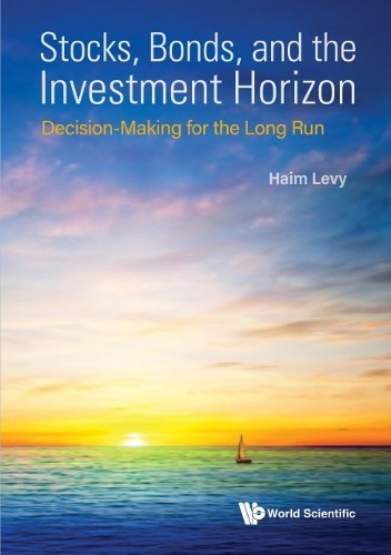 Haim Levy Stocks, Bonds, And The Investment Horizon: Decision-making  (Hardback)