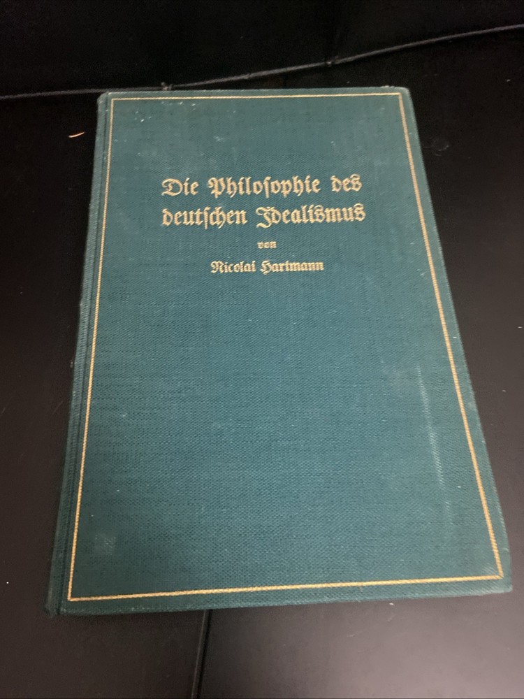 Die Philosophie Des Deutschen Idealismus Nicolas Hartmann 1923