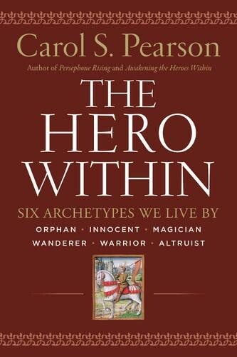 Carol S. Pearson The Hero Within (Paperback)