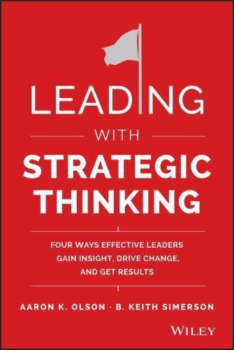 Effective Leaders Gain Insight and Drive Change with Strategic Thinking