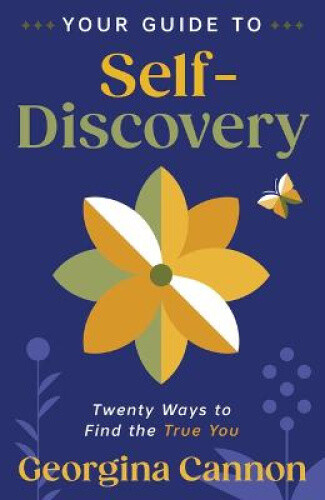 Your Guide to Self-Discovery: Twenty Ways to Find the True You [Paperback]