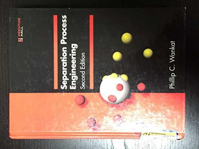 Separation Process Engineering - Hardcover, by Wankat Phillip C. - Good