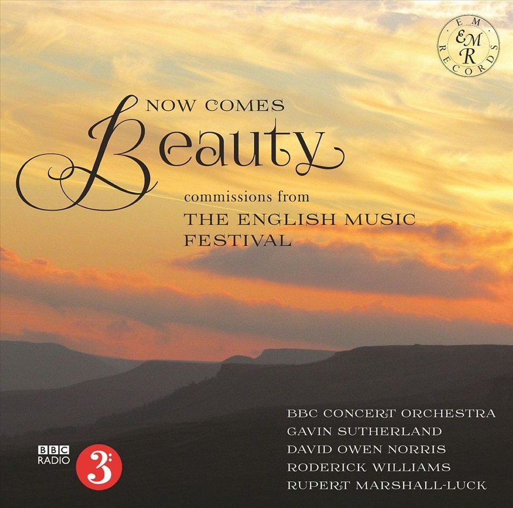 BBC CONCERT ORCHESTRA NOW COMES BEAUTY NEW CD