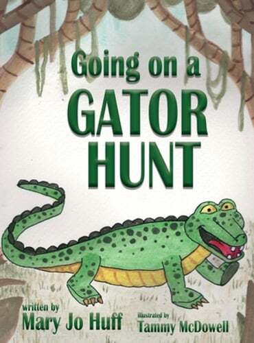 Going on a Gator Hunt by Mary Jo Huff: New