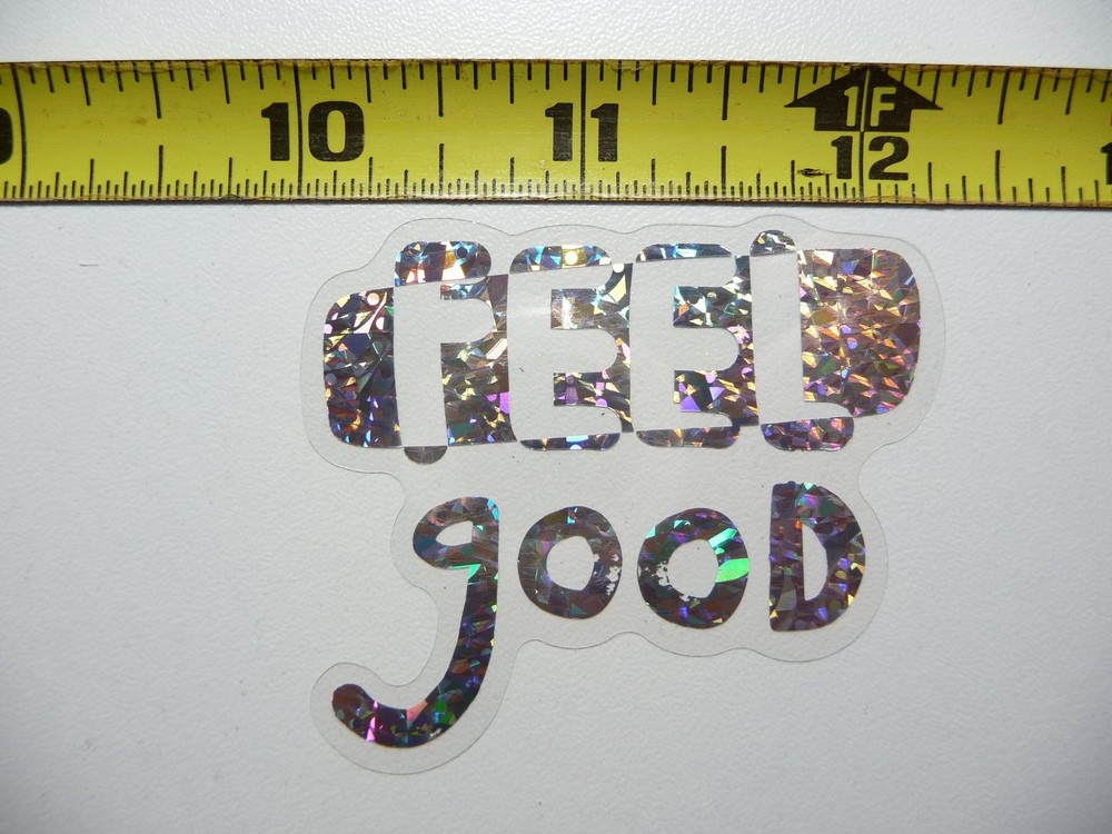 Holographic Feel Good Motivational Sticker Decal Positive Vibes