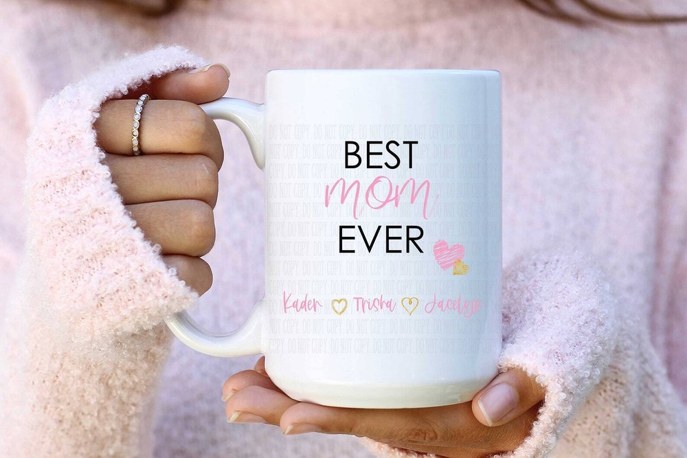 Personalized Best Mom Ever Coffee Mug Perfect Gift For Mom