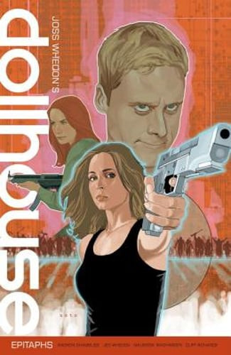 Dollhouse Vol 1 Epitaphs by Joss Whedon Brand New Edition