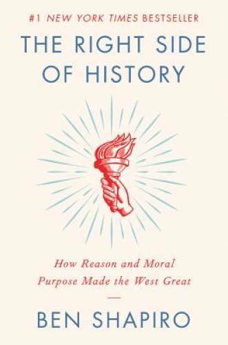 The Right Side of History: How Reason and Moral Purpose Made th - VERY GOOD