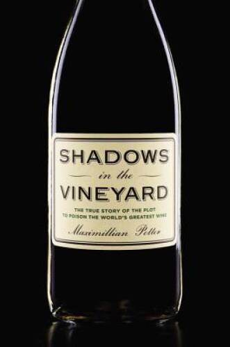 Shadows in the Vineyard True Story of the Wine Poison Plot - Very Good