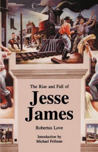 The Rise and Fall of Jesse James [ Love, Robertus ] Used - Good
