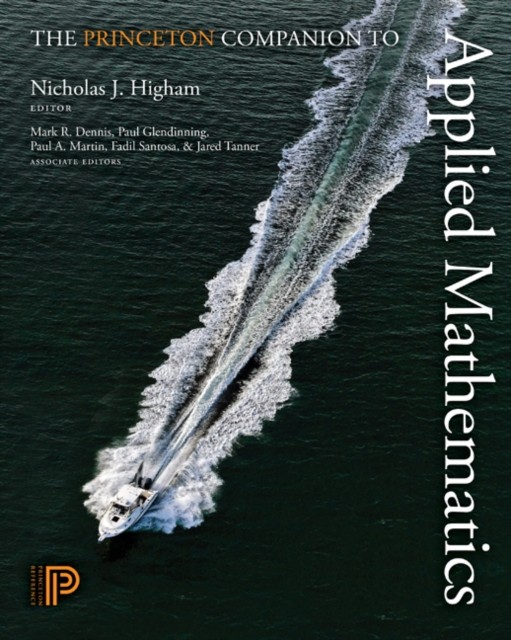 The Princeton Companion to Applied Mathematics by Nicholas J. Higham HARDBACK
