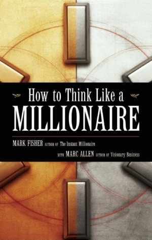 How to Think Like a Millionaire - Paperback, by Fisher Mark; Allen - Very Good