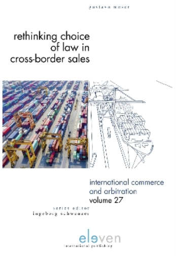 Gustavo Moser Rethinking Choice of Law in Cross-Border Sales (Hardback)