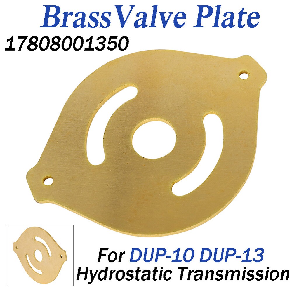 DUP-10 DUP-13 Hydrostatic Transmission Brass Valve Plate 17808001350 Replacement