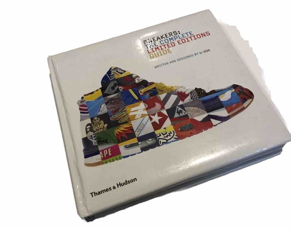 Sneakers: The Complete Limited Editions Guide by U-Dox (Hardcover, 2014)