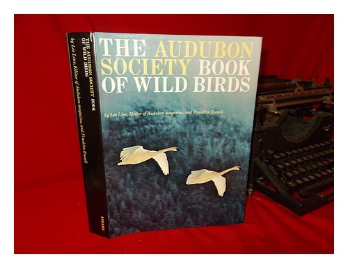 LINE, LES The Audubon Society Book of Wild Birds / by Les Line and Franklin Russ