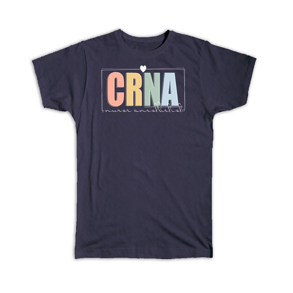 Gift T-Shirt : For CRNA Nurse Anesthetist Medical Professional Certified