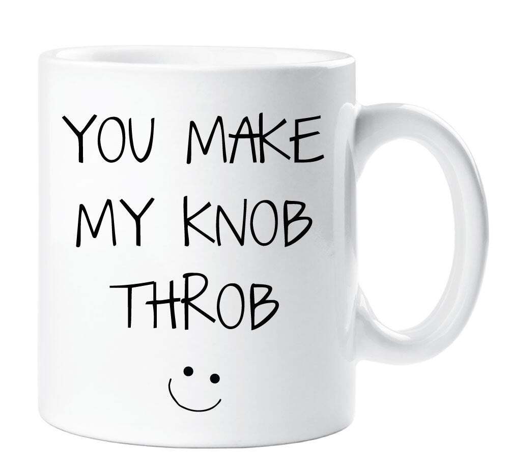 Knob Throb Mug Funny Novelty Cup for Boyfriend or Girlfriend Gift
