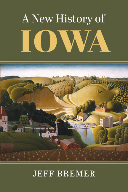 A New History Of Iowa, 1673-2020