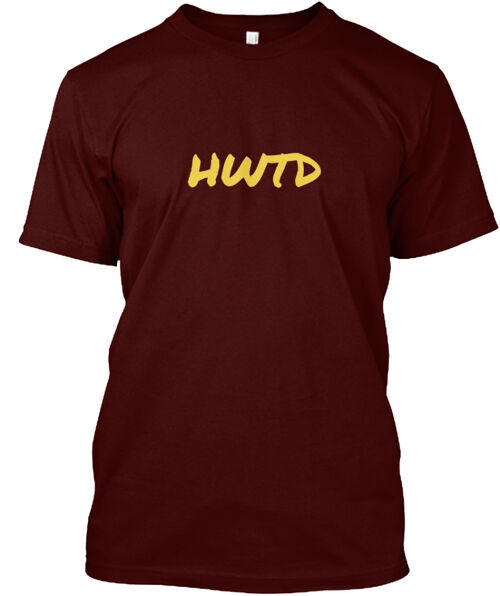 Hwtd T-Shirt Made in the USA Size S to 5XL