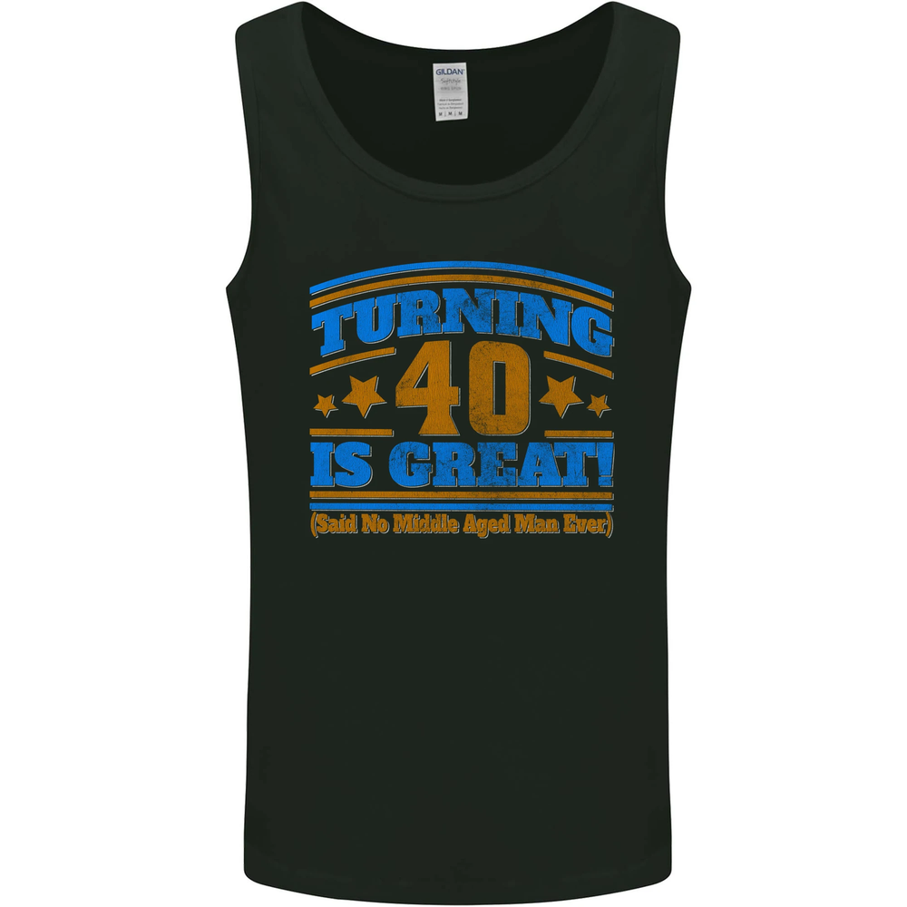 40th Birthday Turning 40 Is Great Year Old Mens Vest Tank Top