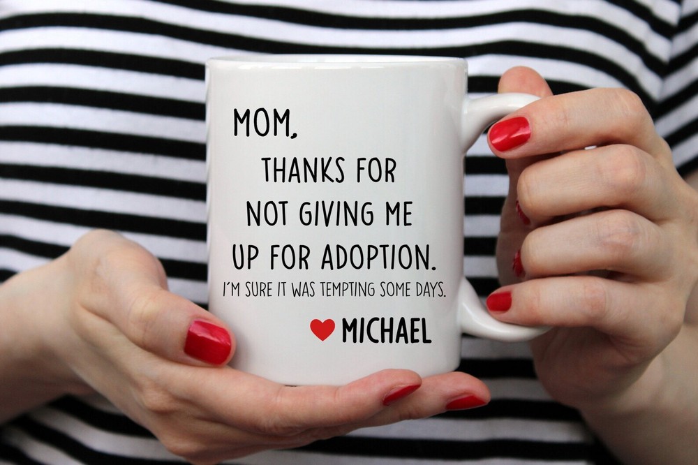 Funny Mug For Mom Personalized Mothers Day Gift From Son Or Daughter Thanks For