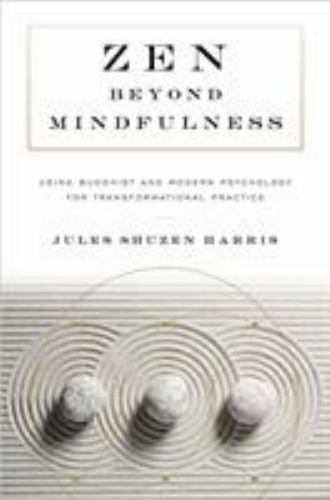 Zen Beyond Mindfulness: Buddhist and Modern Psychology Insights in Paperback