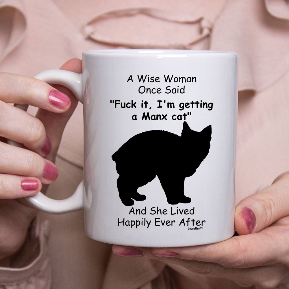 Funny Manx Cat Gifts For Women A Wise Woman Once Said Coffee Mug White