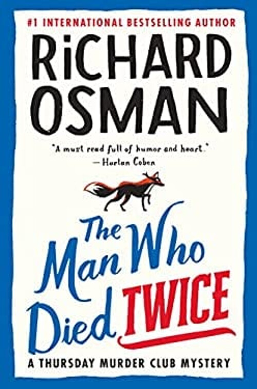 The Man Who Died Twice : A Thursday Murder Club Mystery Hardcover