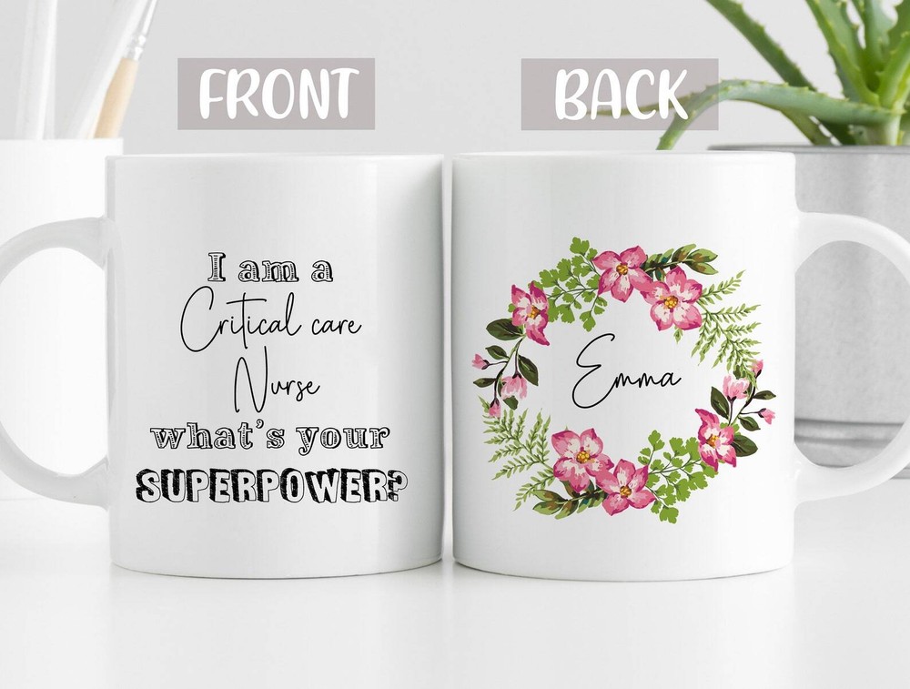 I'm A Critical Care Nurse What's Your Superpower Mug Critical Care Nurse Mug