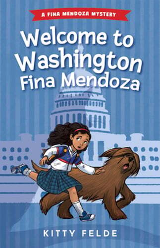 Welcome to Washington Fina Mendoza by Ba Felde, Kitty: New