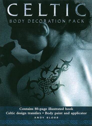 Celtic Body Decoration Pack: Learn the Traditional Art of Celtic Body P - GOOD