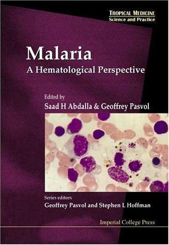 Malaria: A Hematological Perspective: A Hematological Perspective (Tropical Medi