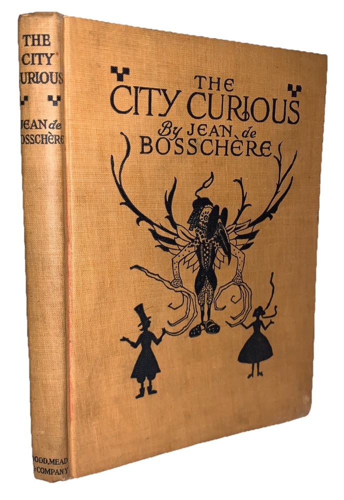 1920, 1st Ed, THE CITY CURIOUS, by JEAN DE BOSSCHERE, ILLUSTRATED w COLOR PLATES