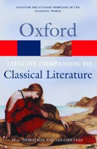 The Concise Oxford Companion to Classical Literature (Oxford Qui - ACCEPTABLE