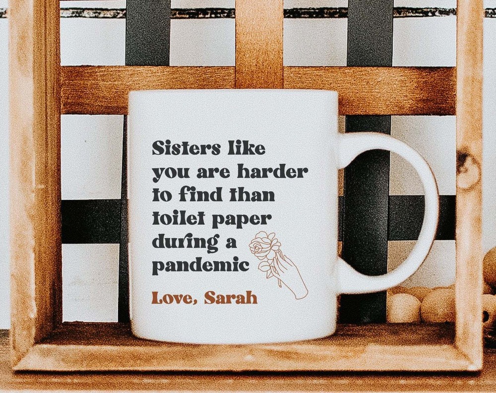Sister Gifts Customized Coffee Mug Gift For Sister Funny Statement Mug Present