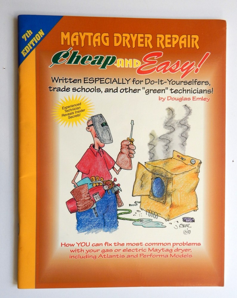 MAYTAG DRYER REPAIR Manual CHEAP AND EASY Emley LN Appliance timer heating noise