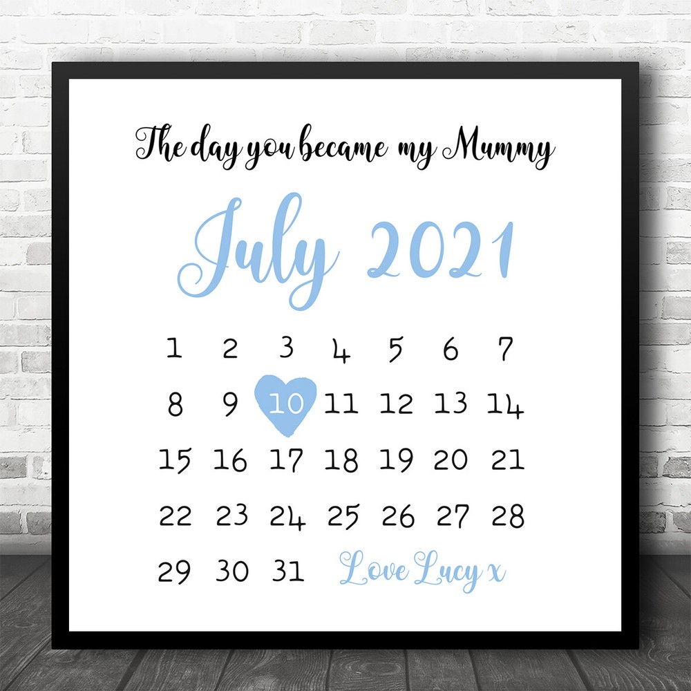 The Day You Became My Mummy Calendar Blue Square Personalised Gift Art Print