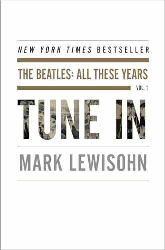 Tune In: The Beatles - All These - Hardcover, by Lewisohn Mark - Acceptable