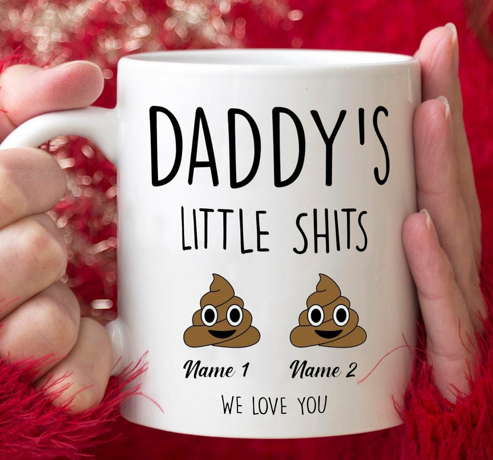 Daddy's Little Sht Mug Personalized Fathers Day Gift For Dad Funny Mug For Dad
