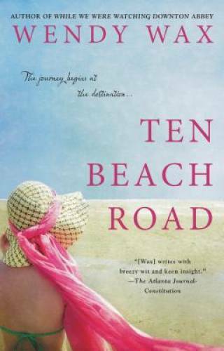 Ten Beach Road (Novel) - Paperback By Wax, Wendy - GOOD