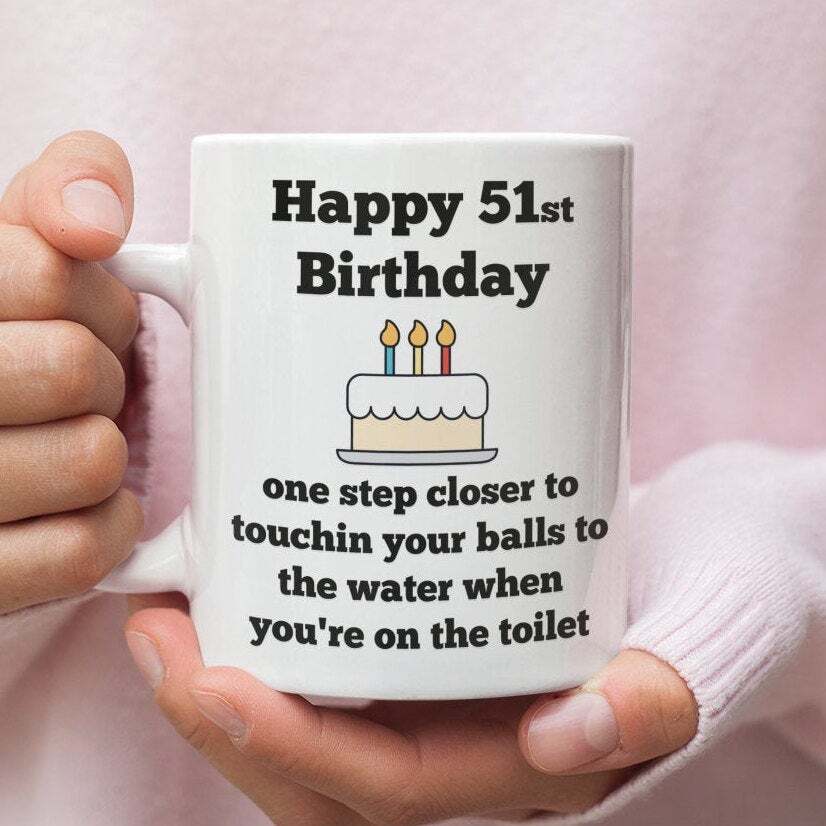 Funny 51st Birthday Gift Mug for Him - Perfect 51st Birthday Present