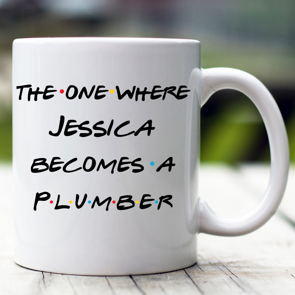 Personalized Plumber Mug The One Where Becomes Plumber Custom Plumber Mug