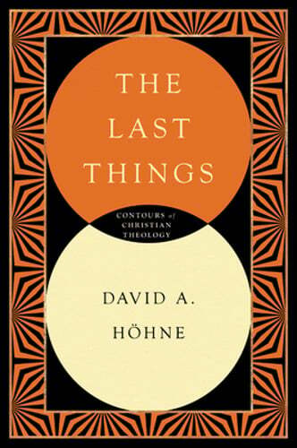 Discover David Höhne’s The Last Things: Fresh Insights Await