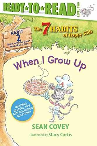 When I Grow Up: Habit 2 (Ready-to-Read Level - Hardcover, by Covey Sean - Good b