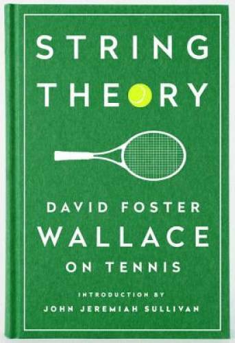 David Foster Wallace on Tennis String Theory LOA Special Edition - GOOD